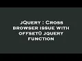 jQuery Cross browser issue with offset jquery function