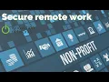 Your nonprofit also needs to ensure secure and productive remote work