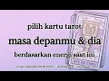 MASA DEPANMU \u0026 DIA BERDASARKAN ENERGI SAAT INI🦋 Mari Tarot #tarotindonesia #pickacard #pilihkartu