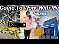 Come To WORK With Me Amazon MORNING SHIFT