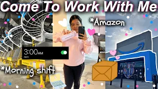 Come To WORK With Me Amazon MORNING SHIFT