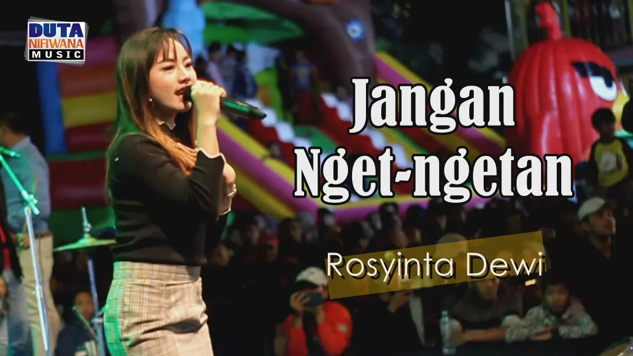 JANGAN NGET NGETAN - ROSYINTA DEWI - Duta Nirwana Music [LIVE]