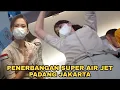 Lagu Penerbangan Super Air Jet IU 3811 Dari Padang Ke Jakarta