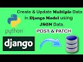 How to Create and Update Multiple Data List of Data in Django Models using JSON in hindi