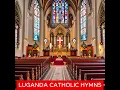 Download Lagu LUGANDA CATHOLIC HYMNS