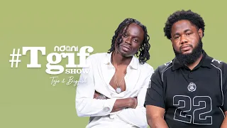 Toje and Big Fish on the NdaniTGIFShow