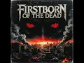 Lagu Firstborn of the Dead  (Full Album)