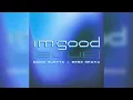 I'm Good (Blue) - David Guetta & Bebe Rexha (Clean Version)