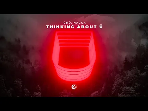 Download MP3 ÜHÜ, Nagga - Thinking About Ü (Official Visualizer)