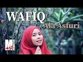 Download Lagu Wafiq Azizah - Ala Asfuri (Official Music Video)