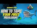ARK Beginners Guide Series - How To Tame Your First Megalodon