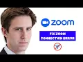 How to Fix Zoom Meeting Network Connection Error - 3 Easy Tips