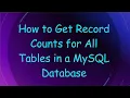 How to Get Record Counts for All Tables in a MySQL Database