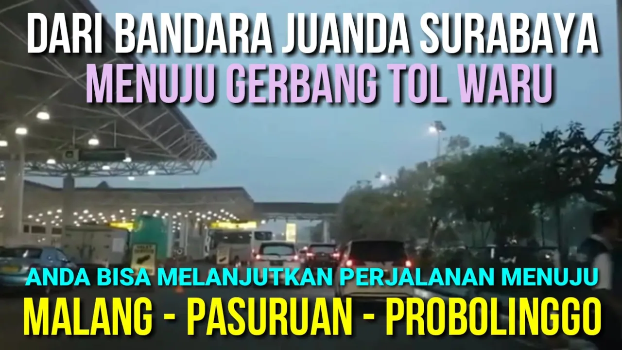 
          
          
          
            
            DARI BANDARA JUANDA SURABAYA MENUJU PASURUAN - MALANG - PROBOLINGGO LEWAT TOL WARU
          
        . 