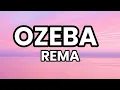 Ozeba - Rema (Official Lyrics Video)