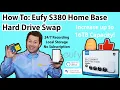 How To Eufy S380 Home Base Hard Drive Upgrade - 4K Local Recording With AI