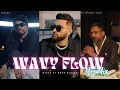 Download Lagu Karan Aujla X Bohemia X Yo Yo Honey Singh - Wavy Flow (MegaMix By Rosh Blazze) | New Punjabi Songs