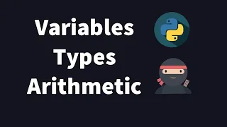 Python 3 Tutorial 01 - Variables Types and Arithmetic Operators