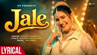 Jale (Official Lyrical Video) | Sapna Choudhary | Shiva Choudhary | New Haryanvi Songs