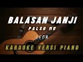 Download Lagu BALASAN JANJI PALSUMU - LEON | KARAOKE VERSI PIANO