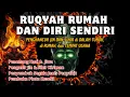 Download Lagu Ruqyah Rumah Agar Terhindar dari Gangguan Jin dan Energi Negatif