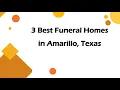 3 Best Funeral Homes in Amarillo Texas Funeral Services