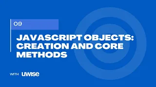 JavaScript Objects Creation and Core Methods