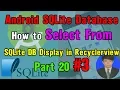 Android Tutorial - 3 Select Data from SQLite Database Display in RecyclerView