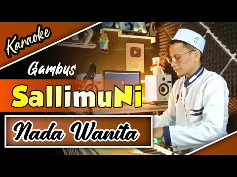 Download MP3 Karaoke Gambus | SALLIMUNI - Nada Wanita