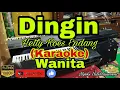 Download Lagu DINGIN - Hetty Koes Endang (KARAOKE) Nada Wanita