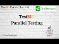 How to perform parallel testing in TestNG TestNG Tutorial Part