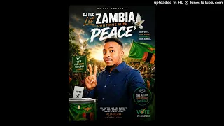 Dj PLC _Let Zambia Continue with Peace