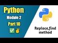 python tutorial in hindi Part 10 Replace and find method in python
