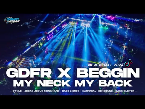 Download MP3 DJ GDFR X BEGGIN X MY NECK JUNGLE DUCTH FULL MENGKANE VIRALL TIKTOK • BONGOBARBAR