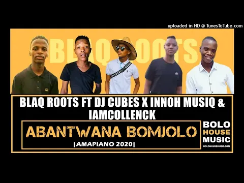 Download MP3 Blaq Roots - Abantwana Bomjolo ft DJ Cubes x Innoh Musiq x IamcollenCk