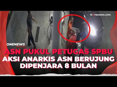 Aniaya Petugas SPBU, ASN Dijatuhi Hukuman 8 Bulan Penjara