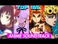 Lagu TOP 100 Most Popular Anime SOUNDTRACK (OST / Insert Song) of all time