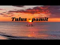 Download Lagu Tulus - Pamit (official Lyric video