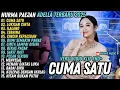 Download Lagu  CUMA SATU - ILALANG - PECAH SERIBU - OM ADELLA FULL ALBUM TERBARU 2025