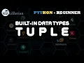 Python for Beginners - 09 Built-in Data Types Tuples