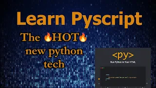Dive into PyScript the HOT new Python tech