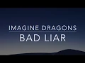 Download Lagu Imagine Dragons - Bad Liar (Lyrics/Tradução/Legendado)(HQ)