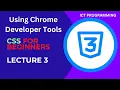 CSS Tutorial 3 Using Chrome Developer Tools Web Development Tutorial Lecture -
