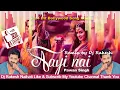 Aayi Nai -Stree 2 | #dj | Shraddha Kapoor | Sachin-Jigar |Pawan Singh,Divya, |  DJ RAKESH NAIHATI