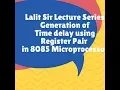 Program to generate Time delay using register pair in 8085 Microprocessor www prudentac com