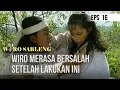 Download Lagu WIRO SABLENG - Wiro Merasa Bersalah Setelah Lakukan Ini  [EPISODE 16]