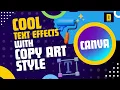 Canva s Hidden Feature for Stunning Text Effects - Copy Art Style