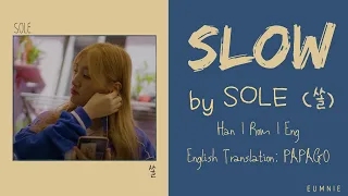 Download SOLE (쏠) - SLOW | Lyrics Video | Han l Rom l Eng | 가사 | eumnie MP3