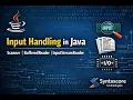 Input Handling in Java - Scanner BufferedReader InputStreamReader System Class Marathi Explain