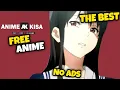 AnimeKisa This is the best app to watch Anime Part 3